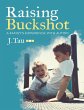Raising Buckshot: A Family's Experience... - Bild 1