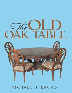 The Old Oak Table (eBook, ePUB) - Bruno, Michael J.