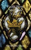 Faith: How Strong Is Yours? (eBook, ePUB)