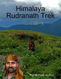 Himalaya Rudranath Trek (eBook, ePUB) - Bandyopadhyay, Indrajit