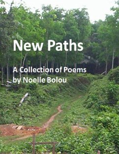 New Paths: A Collection of Poems (eBook, ePUB) - Bolou, Noelle