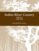 Indian River Country : Volume 1 1880-1889 (eBook, ePUB)