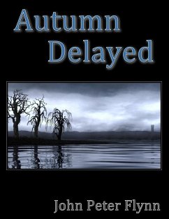 Autumn Delayed (eBook, ePUB) - Flynn, John Peter