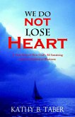 We Do Not Lose Heart (eBook, ePUB)