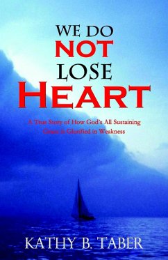 We Do Not Lose Heart (eBook, ePUB) - Taber, Kathy B.