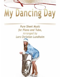 Cover My Dancing Day Pure Sheet Music for Piano and Tuba, Arranged by Lars Christian Lundholm (eBook, ePUB)