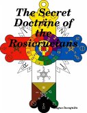 The Secret Doctrine of the Rosicrucians (eBook, ePUB)