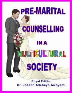 Pre-marital Counselling In a Multicultural Society (eBook, ePUB) - Awoyemi, Joseph Adebayo