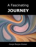 A Fascinating Journey (eBook, ePUB)