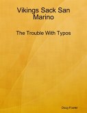 Vikings Sack San Marino - The Trouble With Typos (eBook, ePUB)