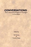 Conversations: Asian American Evangelical Theologies In Formation (eBook, ePUB)