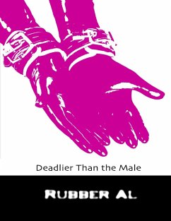 Deadlier Than the Male (eBook, ePUB) - Al, Rubber