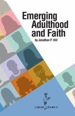 Emerging Adulthood and Faith (eBook, ePUB) - Hill, Jonathan P.