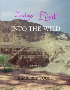 Cover Indigo Flight: Into the Wild: Books 1-3 (eBook, ePUB)