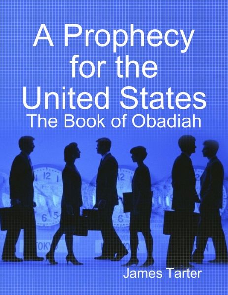 A Prophecy for the United States: The Book of Obadiah (eBook, ePUB)