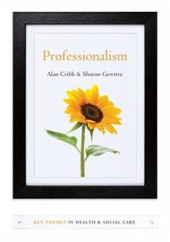 Professionalism (eBook, ePUB) - Cribb, Alan; Gewirtz, Sharon Professionalism (eBook, ePUB) - Cribb, Alan; Gewirtz, Sharon