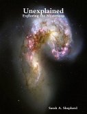 Unexplained: Exploring the Mysterious (eBook, ePUB)