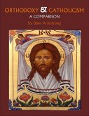 Orthodoxy & Catholicism: A Comparison (eBook, ePUB)