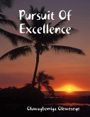 Pursuit of Excellence (eBook, ePUB) Pursuit of Excellence (eBook, ePUB)