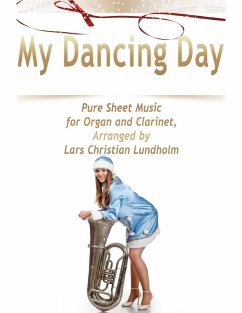 Cover My Dancing Day Pure Sheet Music for Organ and Clarinet, Arranged by Lars Christian Lundholm (eBook, ePUB)