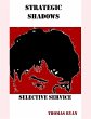 Strategic Shadows: Selective Service... - Bild 1