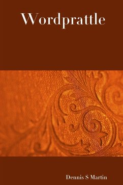 Wordprattle (eBook, ePUB) - Martin, Dennis S