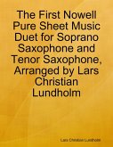 The First Nowell Pure Sheet Music Duet for Soprano Saxophone and Tenor Saxophone, Arranged by Lars Christian Lundholm (eBook, ePUB) The First Nowell Pure Sheet Music Duet for Soprano Saxophone and Tenor Saxophone, Arranged by Lars Christian Lundholm (eBook, ePUB)