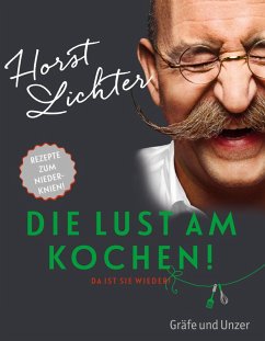 Die Lust am Kochen (eBook, ePUB) - Lichter, Horst