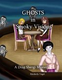Ghosts in Smoky Visions: A Drag Shergi Mystery (eBook, ePUB)
