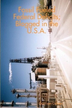 Cover Fossil Fueled Federal Deficits: Blogged In the U.S.A. (eBook, ePUB)