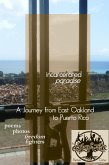 Incarcerated Paradise: A Journey from East Oakland to Puerto Rico Poems, Photos, Freedom Fighters (eBook, ePUB)