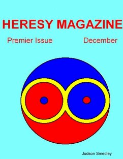 Heresy Magazine: Premier Issue: December (eBook, ePUB) - Smedley, Judson
