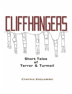 Cliffhangers - Short Tales of Terror & Turmoil (eBook, ePUB) - Kozlowski, Cynthia