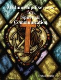 Mediumship Exercises for Spiritual Communication (eBook, ePUB)