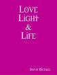 Love Light & Life (eBook, ePUB) - Bild 1