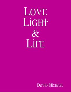 Love Light & Life (eBook, ePUB) - Michael, David