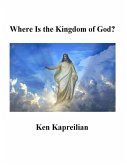 Where Is the Kingdom of God ? (eBook, ePUB)