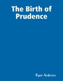 The Birth of Prudence (eBook, ePUB)