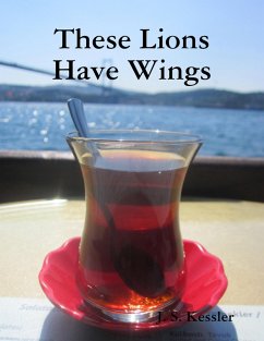 These Lions Have Wings (eBook, ePUB) - Kessler, J. S.