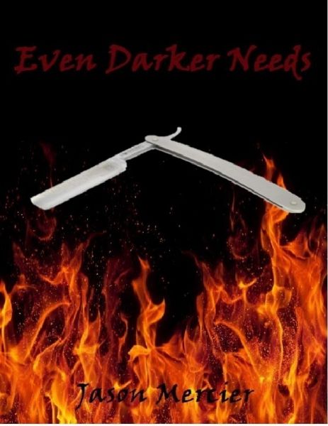 Even Darker Needs (eBook, ePUB) Even Darker Needs (eBook, ePUB)