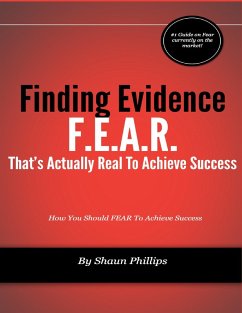 Cover F.E.A.R.: Finding Evidence That's Actually Real to Achieve Success (eBook, ePUB)