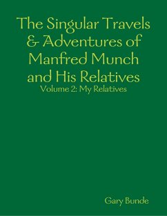 Cover The Singular Travels & Adventures of Manfred Munch and His Relatives Vol. 2 (eBook, ePUB)