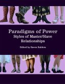 Paradigms of Power: Styles of Master/slave Relationships (eBook, ePUB)