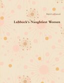 Lubbock's Naughtiest Women (eBook, ePUB)