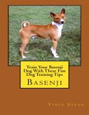 Basenji: Train Your Basenji Dog With These Fun Dog Training Tips (eBook, ePUB)