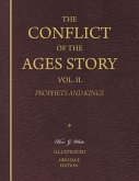 The Conflict of the Ages Story, Vol. II. - Prophets and Kings (eBook, ePUB)