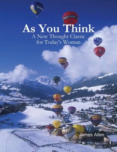 Cover As You Think - A New Thought Classic for Today's Woman (eBook, ePUB)