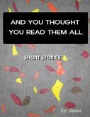 And You Thought You Read Them All (eBook, ePUB)