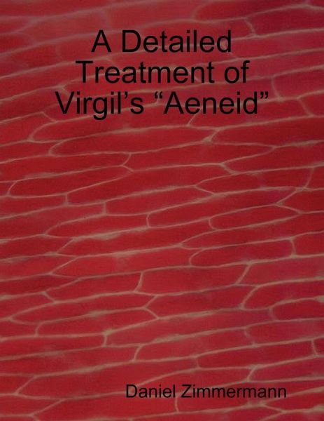 A Detailed Treatment of Virgil's A Detailed Treatment of Virgil's