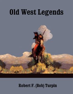 Old West Legends (eBook, ePUB) - Turpin, Robert F. (Bob)
